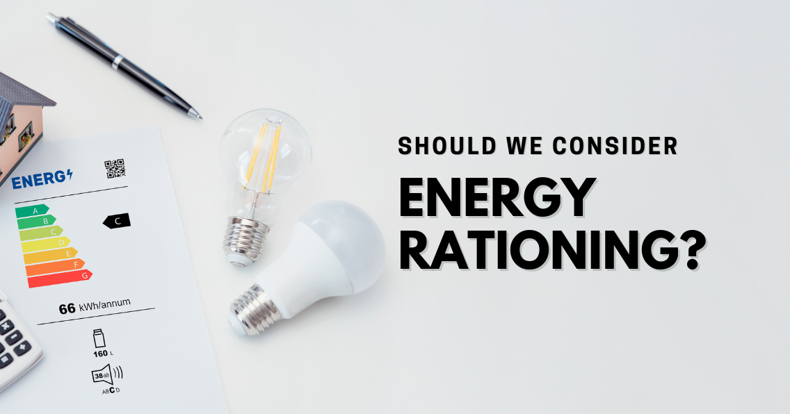 Should we consider energy rationing?