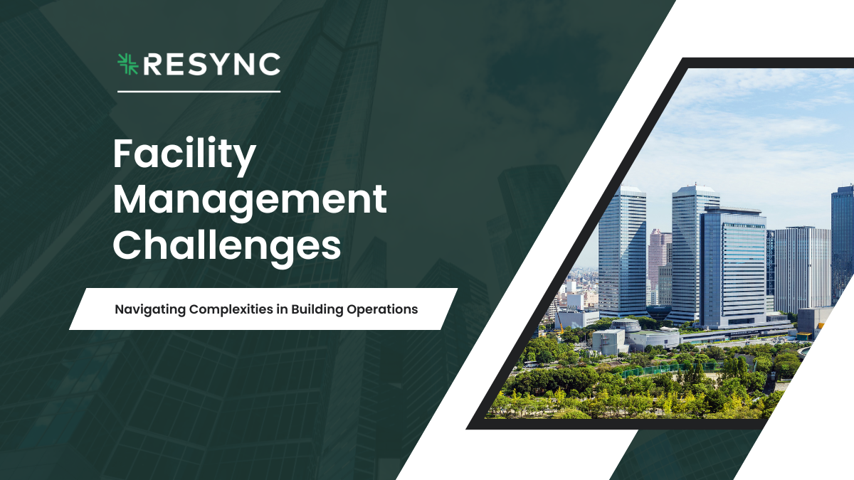 Navigating Facility Management Challenges in Building Operations